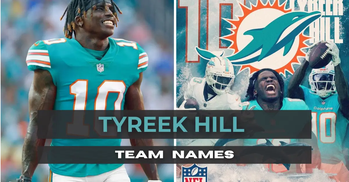 tyreek hill team names