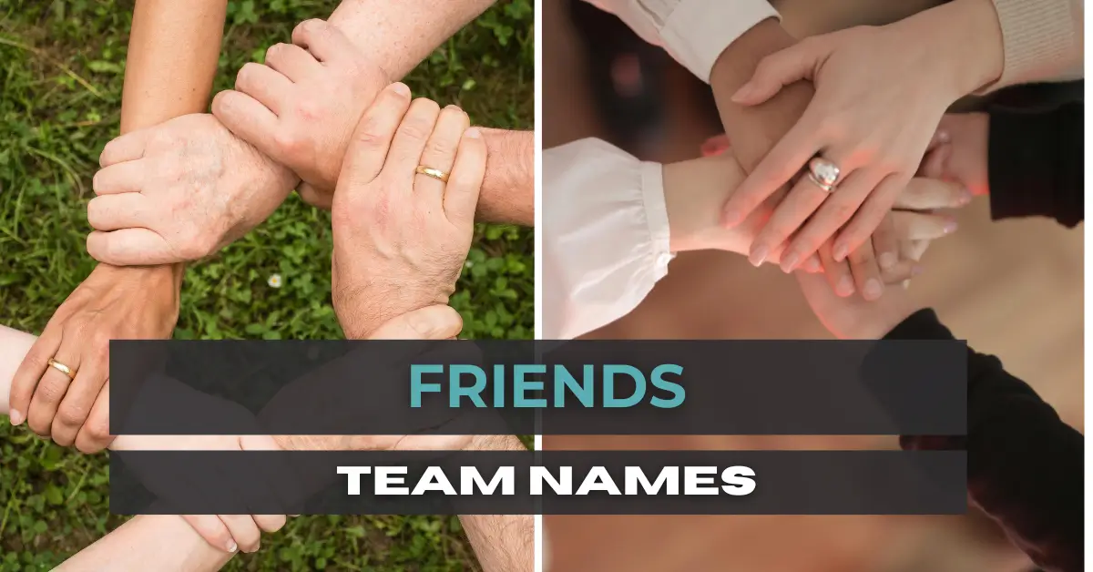 friends team names