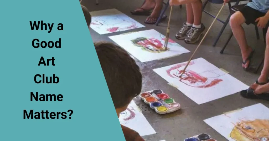 Why a Good Art Club Name Matters?